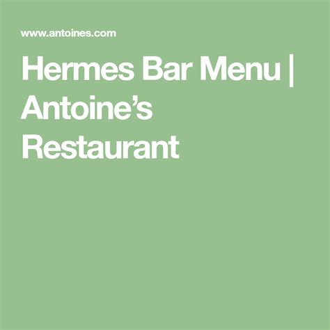 bar hermes menu|antoine's menu.